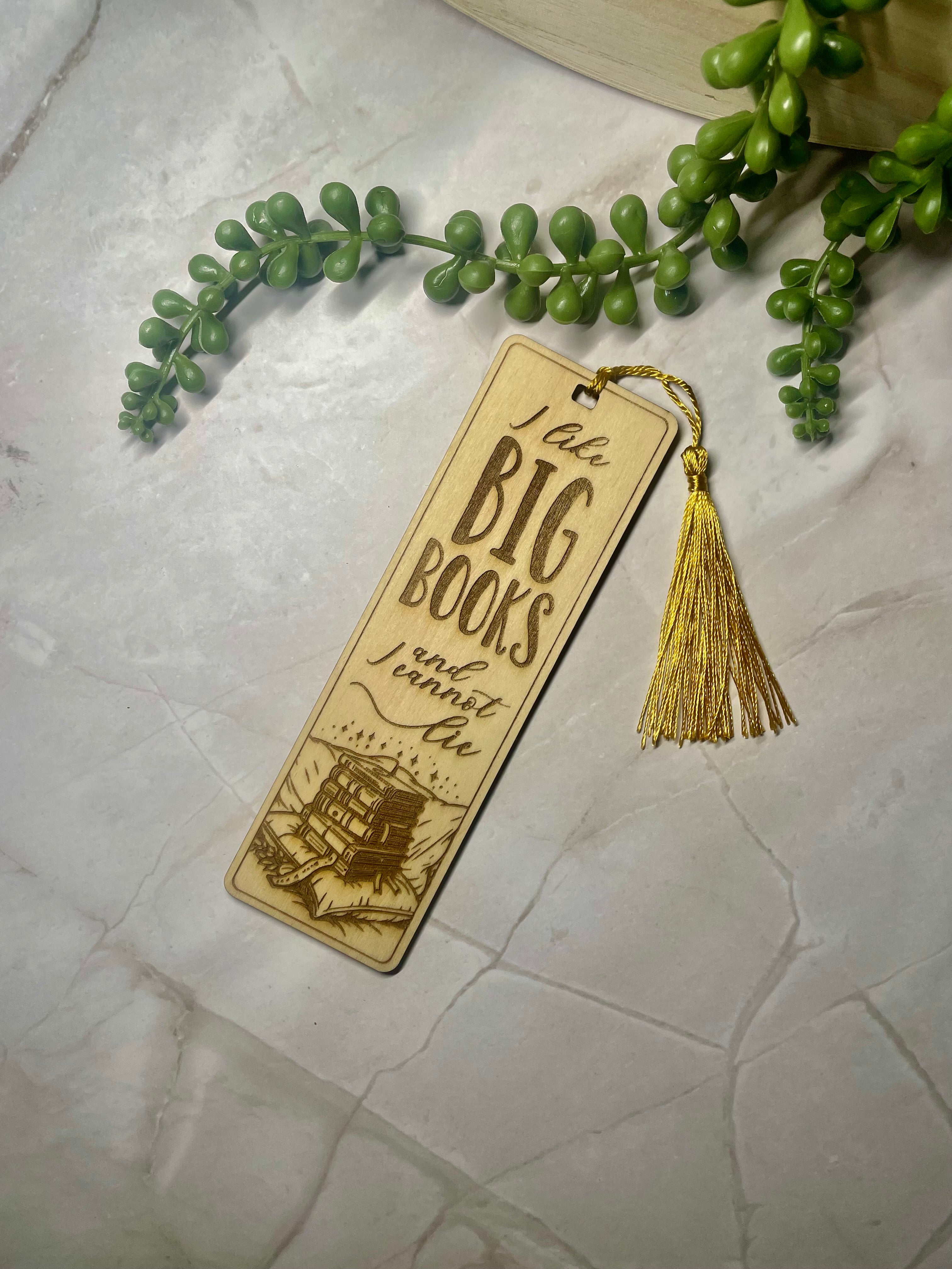 Engraved Wooden Bookmark – “I Like Big Books and I Cannot Lie” – Book Lover Gift – Rustic Basswood Page Marker with Tassel