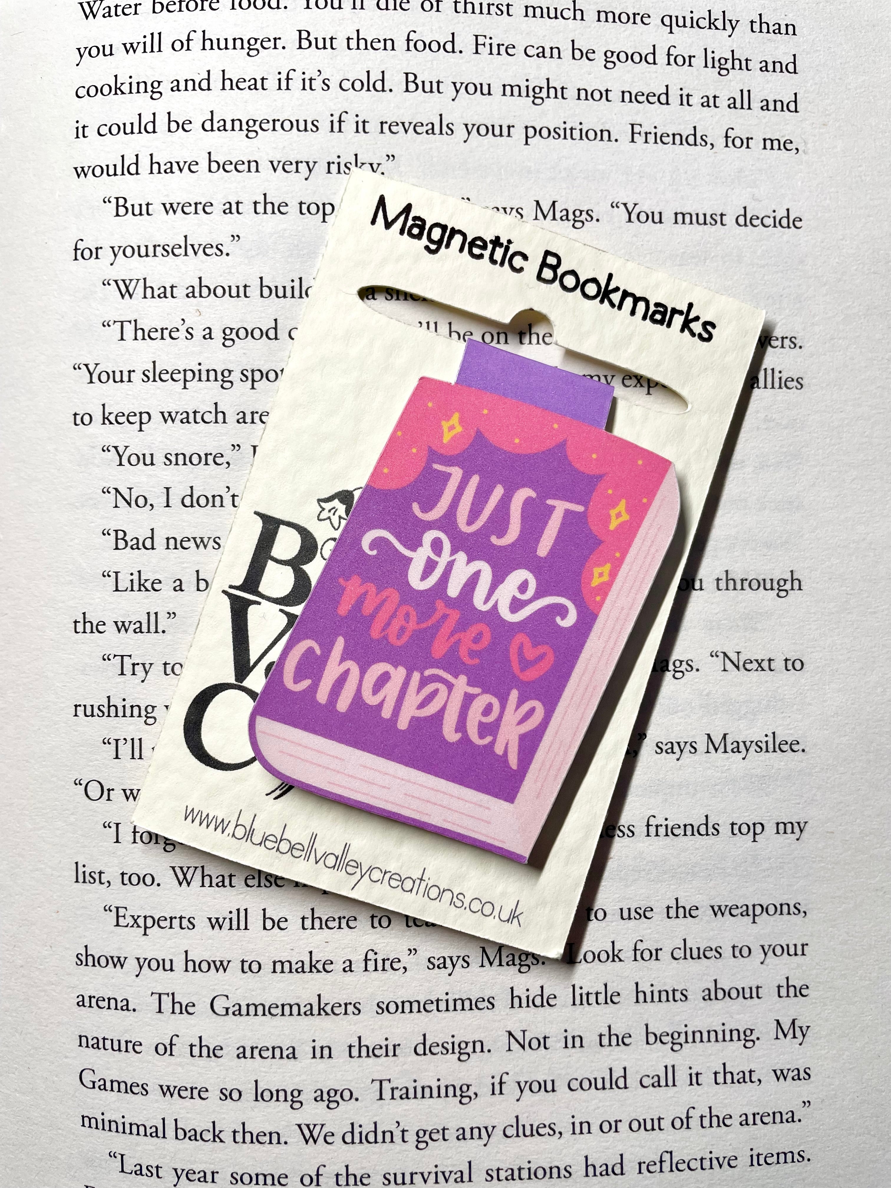'Just One More Chapter' Quote- Magnetic Bookmark