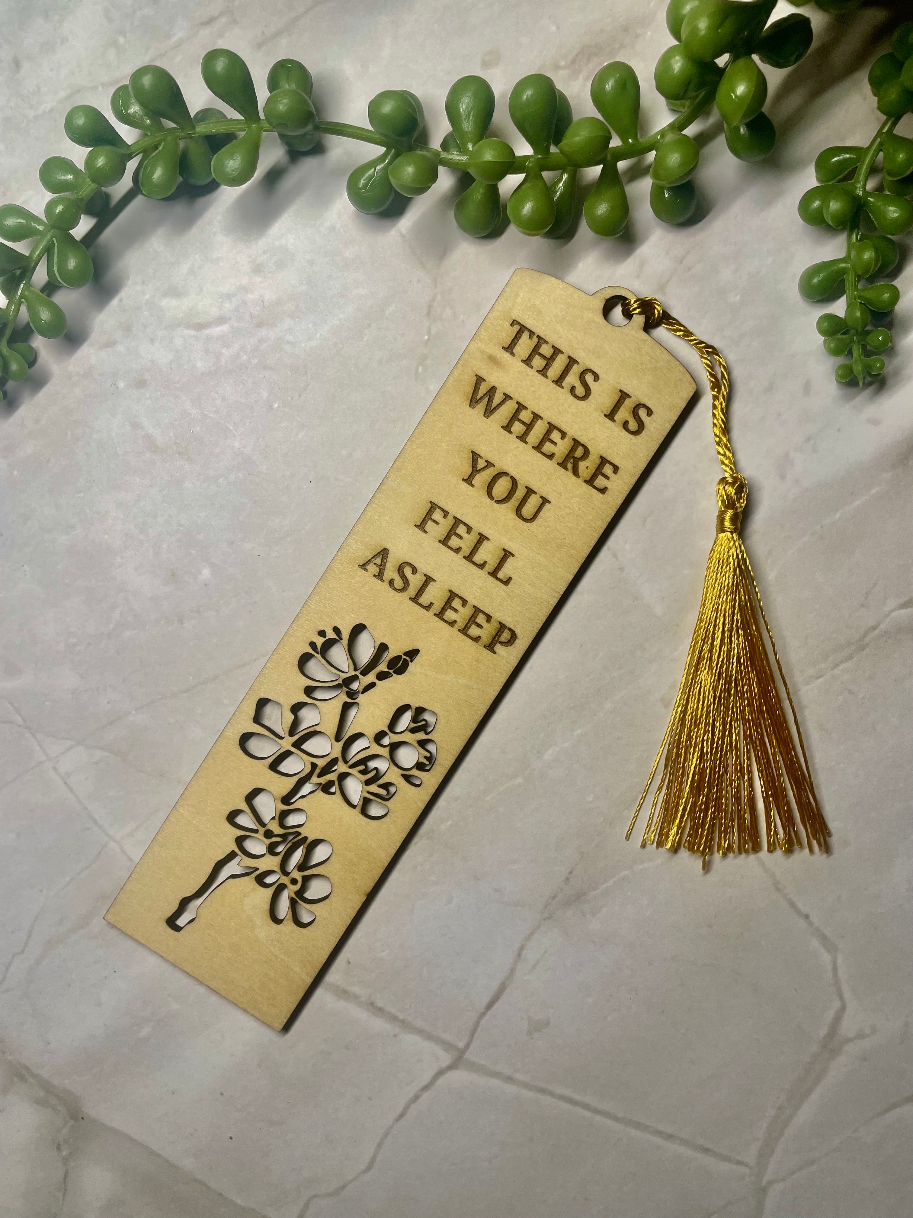Engraved Wooden Bookmark – “This Is Where You Fell Asleep” – Funny Reader Gift – Floral Cut-Out Basswood Page Marker with Tassel
