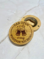 Bar Open Serving: Whatever You Bring- Magnetic Bottle Opener