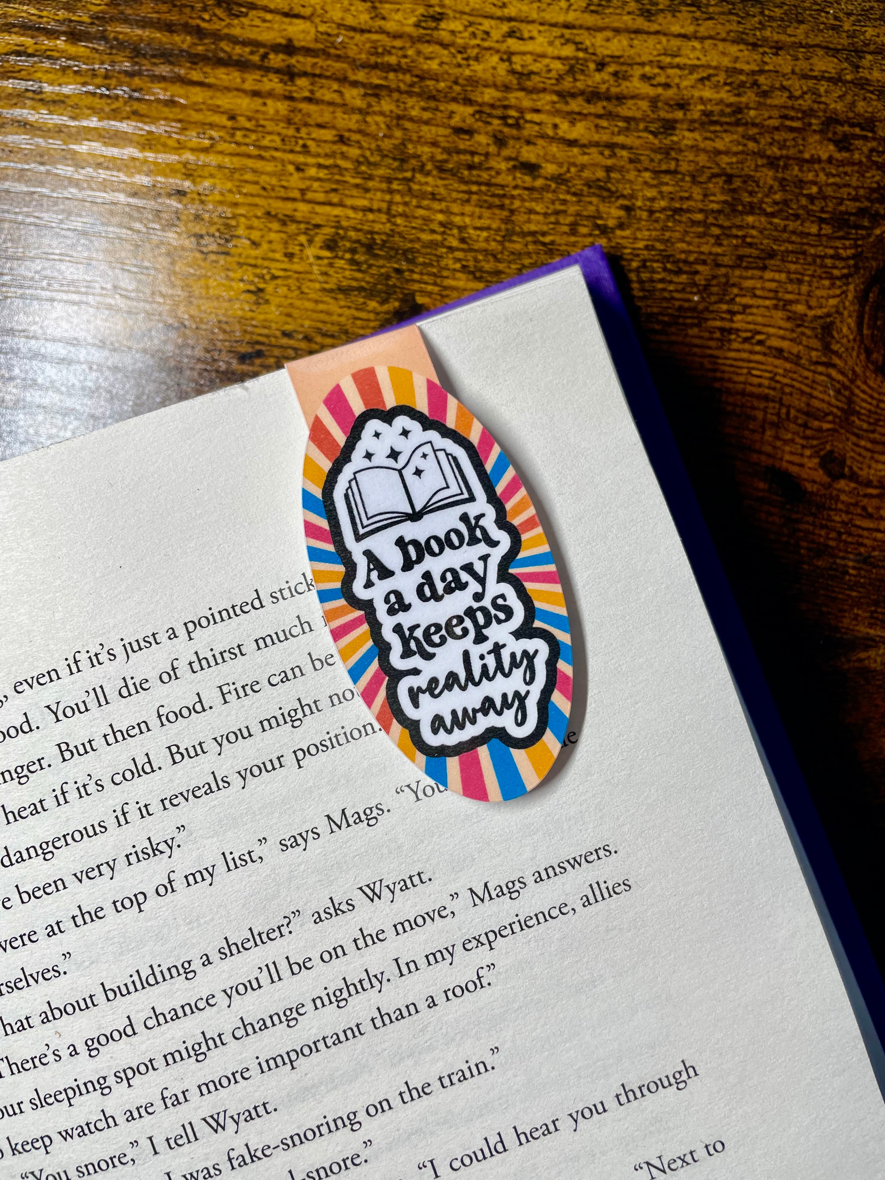 A Book A Day Keeps Reality Away- Magnetic Bookmark