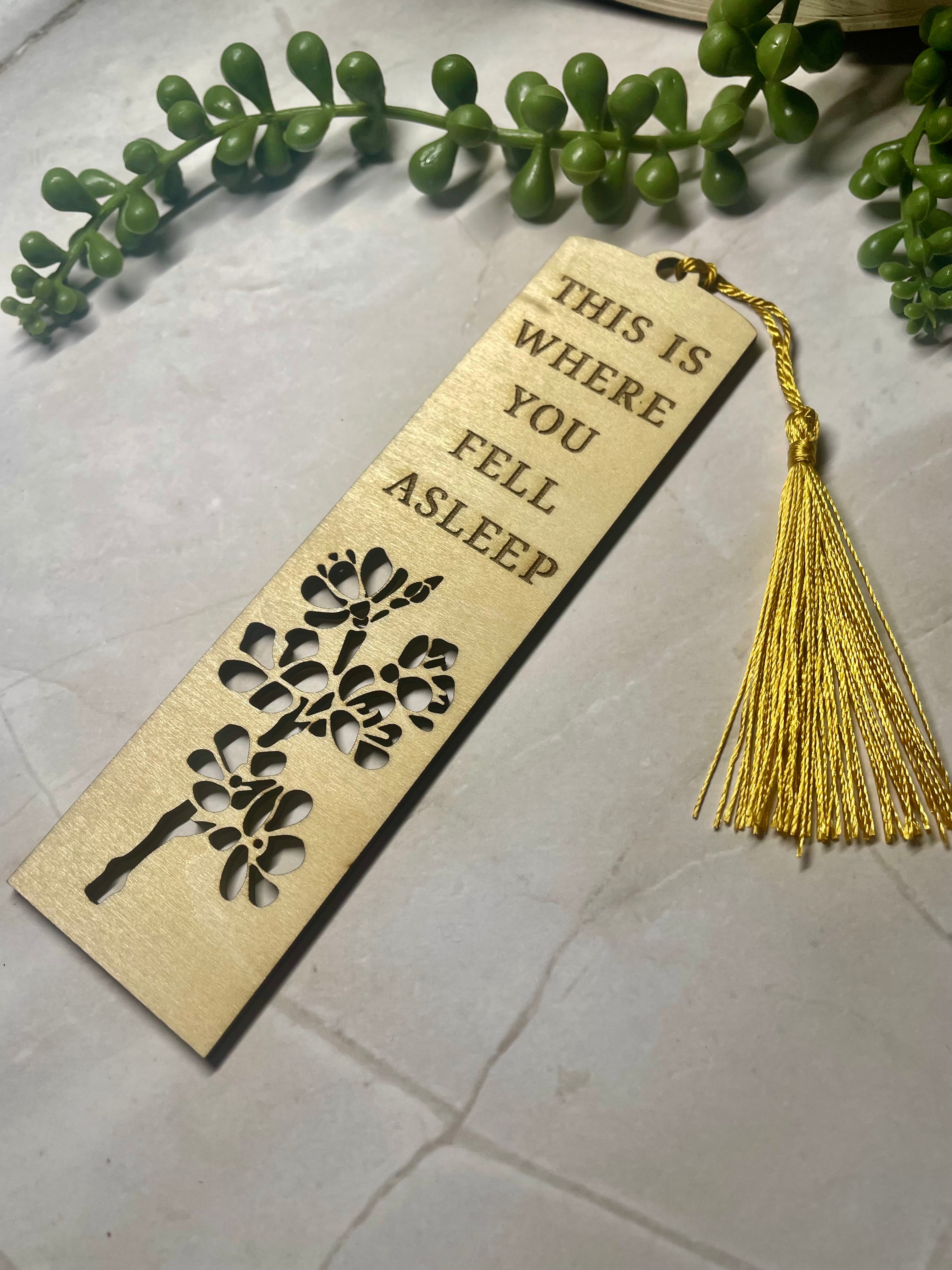 Engraved Wooden Bookmark – “This Is Where You Fell Asleep” – Funny Reader Gift – Floral Cut-Out Basswood Page Marker with Tassel