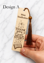 Personalised teacher bookmark design A engraved “Thank you for being part of my story”